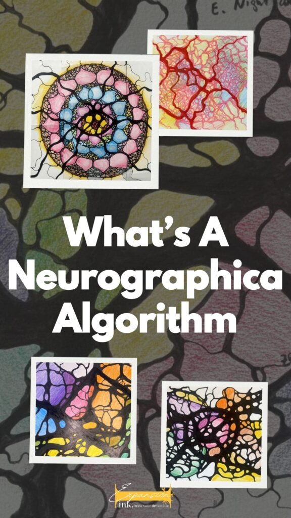 "Collage of colorful Neurographica drawings featuring interconnected black lines and vibrant shapes in various colors. Centered white text reads 'What’s A Neurographica Algorithm' over a blurred neurographic background. Logo 'Expansion Ink – Draw your dream life' is at the bottom."
